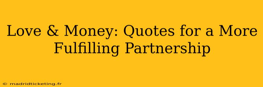 Love & Money: Quotes for a More Fulfilling Partnership