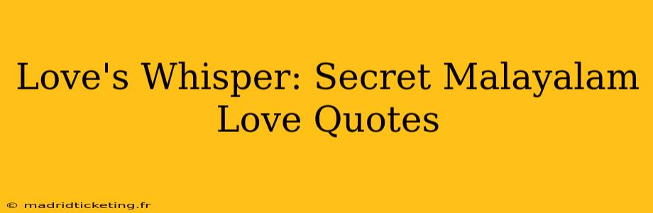 Love's Whisper: Secret Malayalam Love Quotes