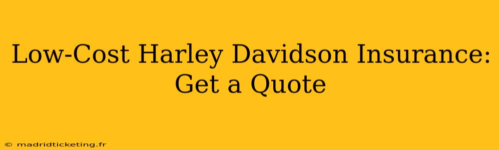 Low-Cost Harley Davidson Insurance: Get a Quote