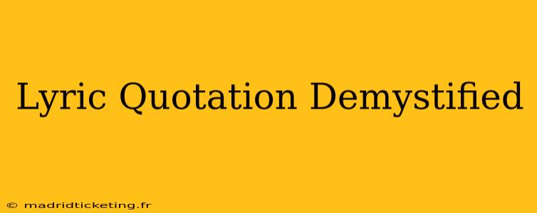 Lyric Quotation Demystified