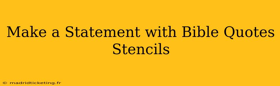 Make a Statement with Bible Quotes Stencils