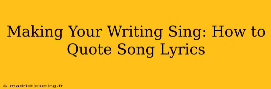 Making Your Writing Sing: How to Quote Song Lyrics