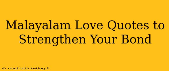 Malayalam Love Quotes to Strengthen Your Bond