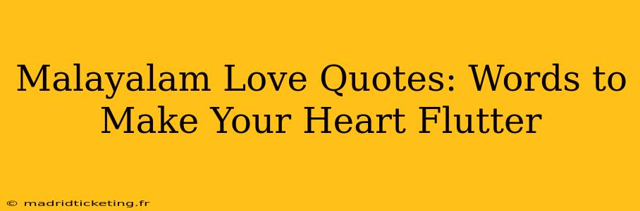 Malayalam Love Quotes: Words to Make Your Heart Flutter