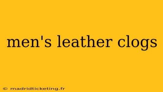 men's leather clogs