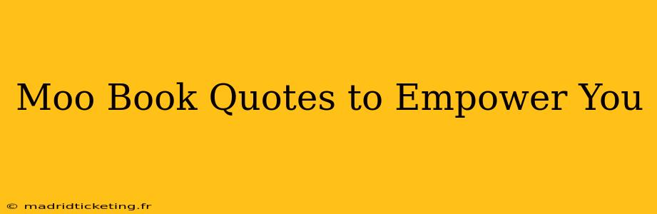 Moo Book Quotes to Empower You