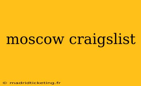 moscow craigslist