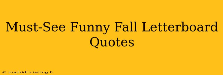Must-See Funny Fall Letterboard Quotes