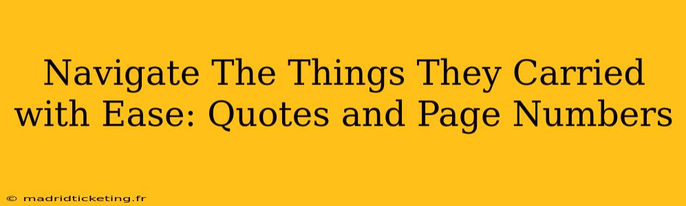 Navigate The Things They Carried with Ease: Quotes and Page Numbers