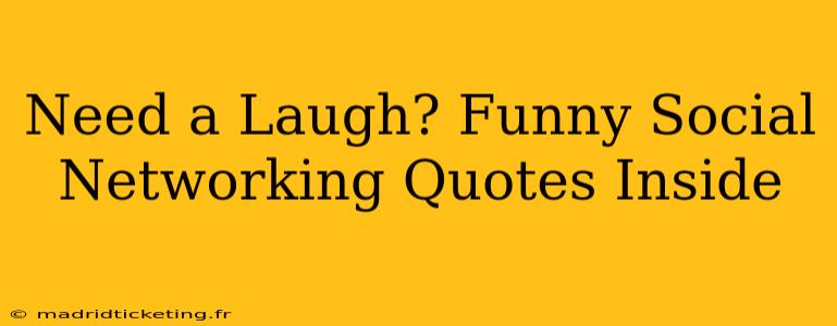 Need a Laugh? Funny Social Networking Quotes Inside