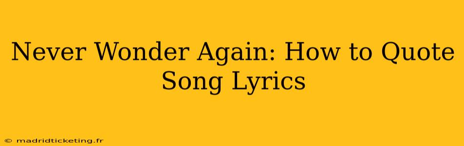 Never Wonder Again: How to Quote Song Lyrics