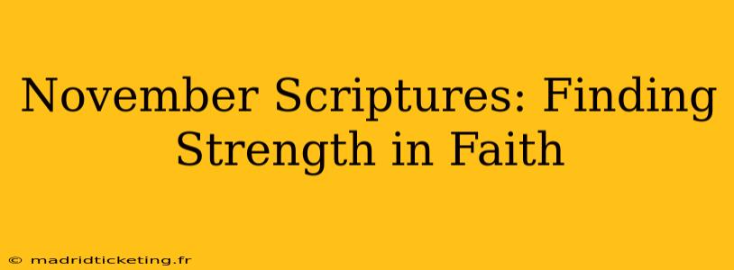 November Scriptures: Finding Strength in Faith
