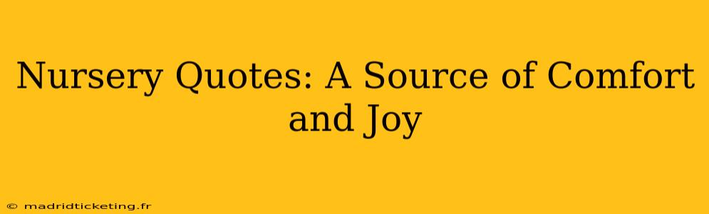 Nursery Quotes: A Source of Comfort and Joy