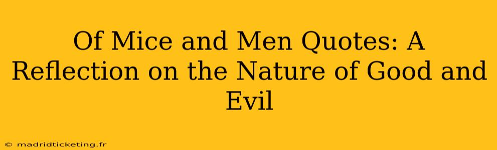 Of Mice and Men Quotes: A Reflection on the Nature of Good and Evil