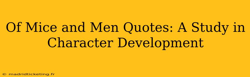 Of Mice and Men Quotes: A Study in Character Development