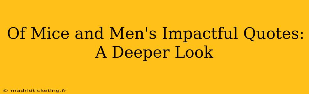 Of Mice and Men's Impactful Quotes: A Deeper Look