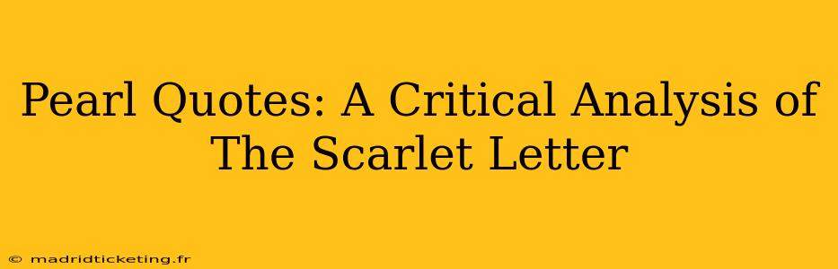 Pearl Quotes: A Critical Analysis of The Scarlet Letter