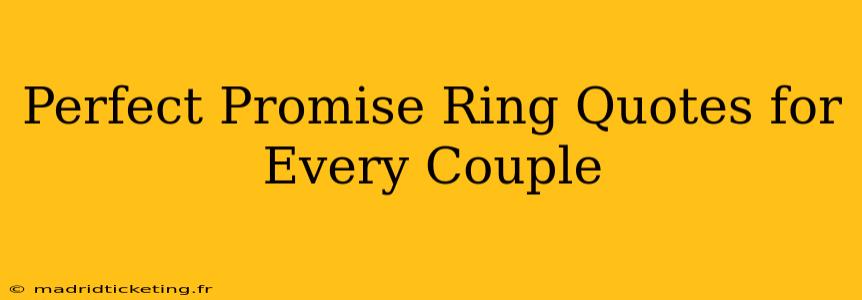 Perfect Promise Ring Quotes for Every Couple