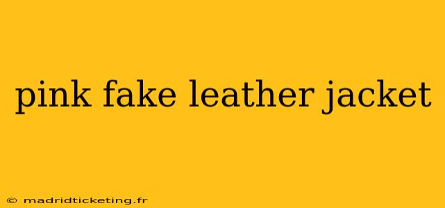 pink fake leather jacket