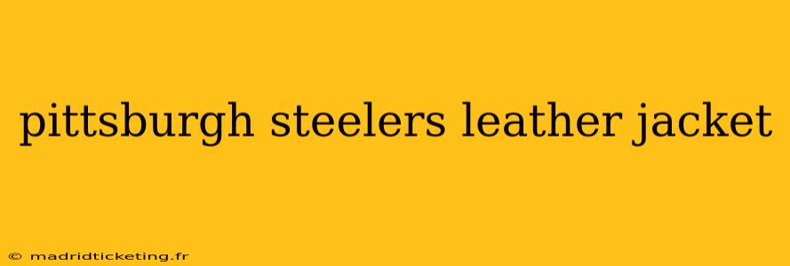 pittsburgh steelers leather jacket