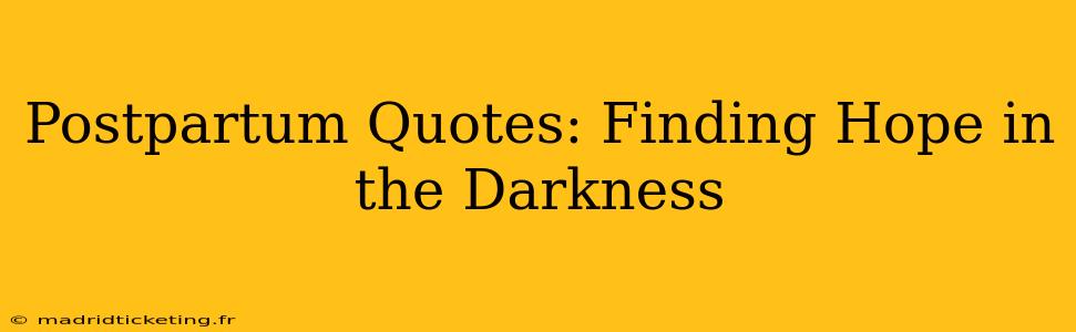 Postpartum Quotes: Finding Hope in the Darkness