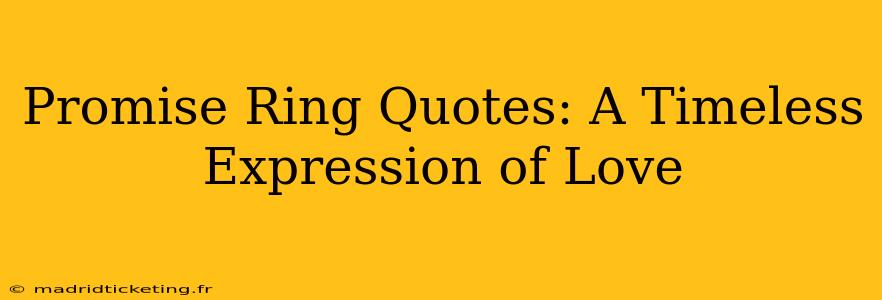 Promise Ring Quotes: A Timeless Expression of Love