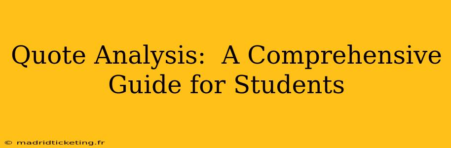 Quote Analysis:  A Comprehensive Guide for Students