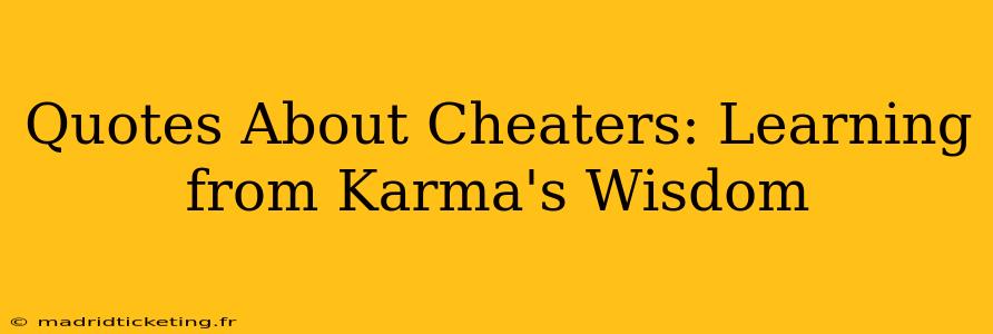 Quotes About Cheaters: Learning from Karma's Wisdom