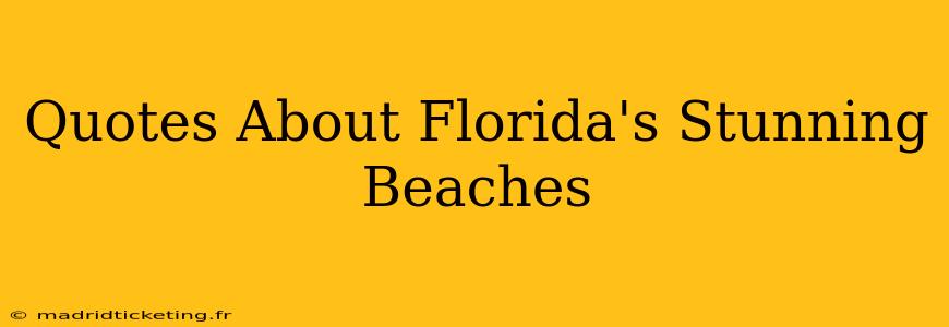 Quotes About Florida's Stunning Beaches