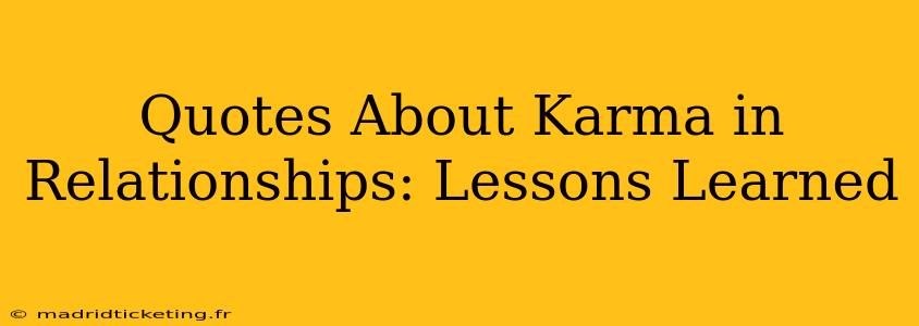 Quotes About Karma in Relationships: Lessons Learned
