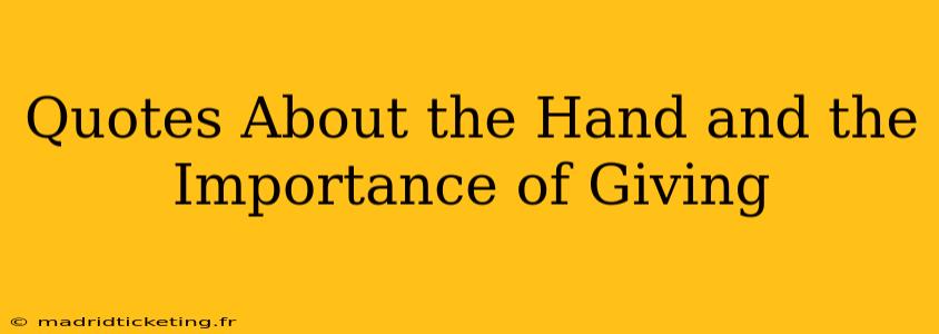 Quotes About the Hand and the Importance of Giving