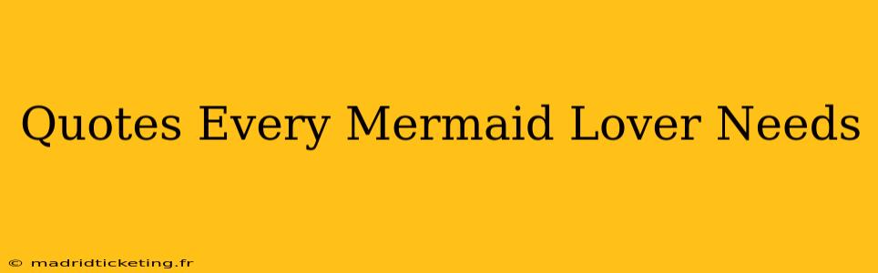 Quotes Every Mermaid Lover Needs