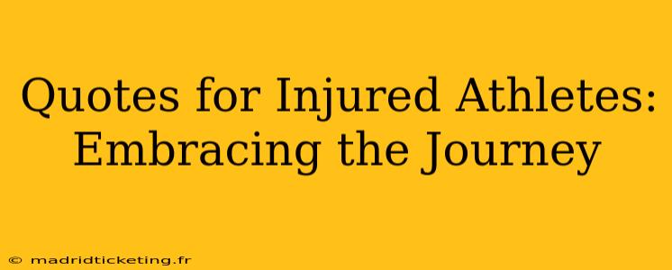 Quotes for Injured Athletes: Embracing the Journey