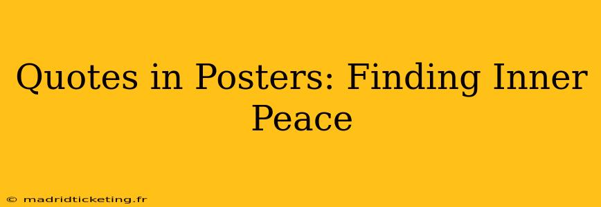 Quotes in Posters: Finding Inner Peace