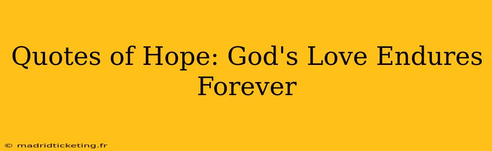 Quotes of Hope: God's Love Endures Forever