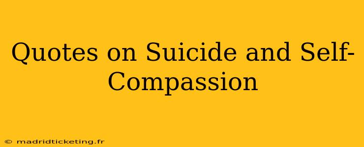 Quotes on Suicide and Self-Compassion