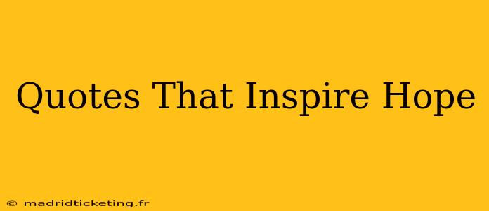 Quotes That Inspire Hope