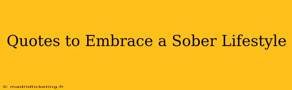 Quotes to Embrace a Sober Lifestyle