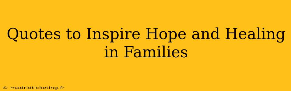 Quotes to Inspire Hope and Healing in Families