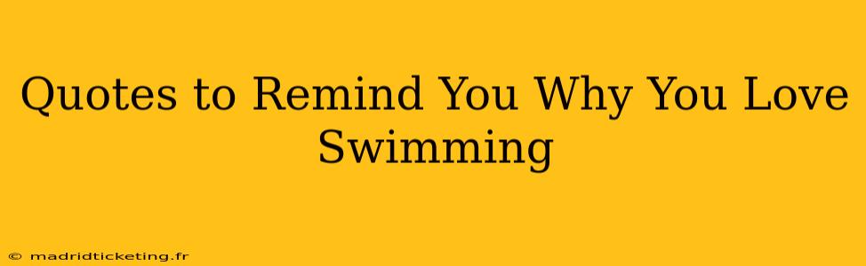 Quotes to Remind You Why You Love Swimming