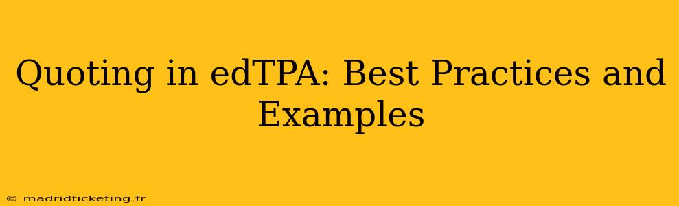 Quoting in edTPA: Best Practices and Examples