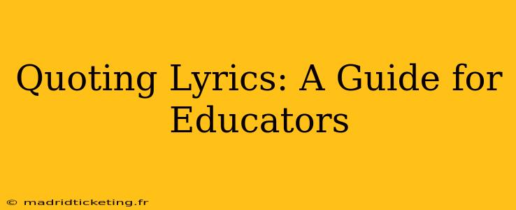 Quoting Lyrics: A Guide for Educators