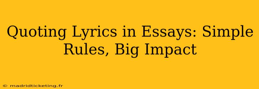 Quoting Lyrics in Essays: Simple Rules, Big Impact