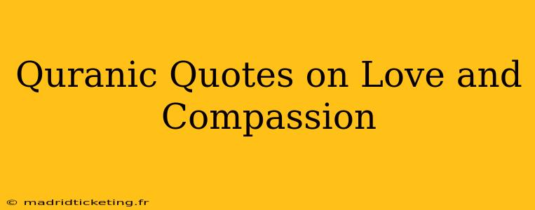 Quranic Quotes on Love and Compassion