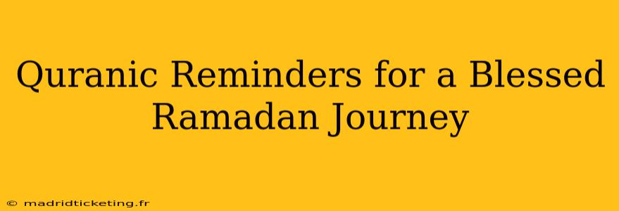Quranic Reminders for a Blessed Ramadan Journey