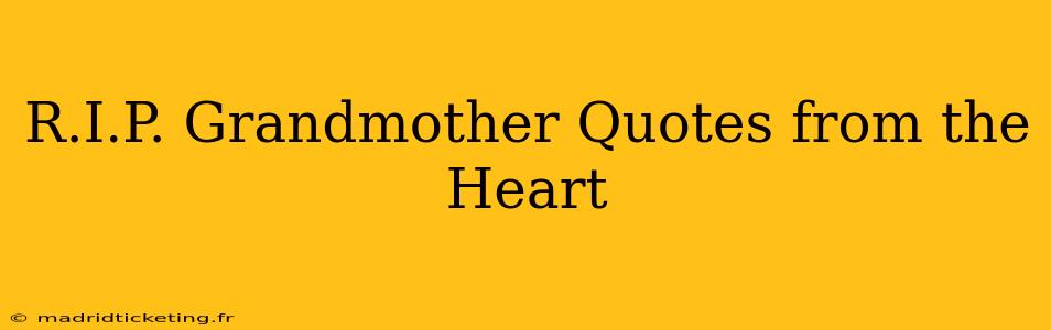 R.I.P. Grandmother Quotes from the Heart