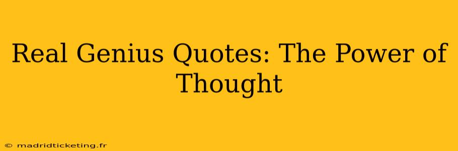 Real Genius Quotes: The Power of Thought