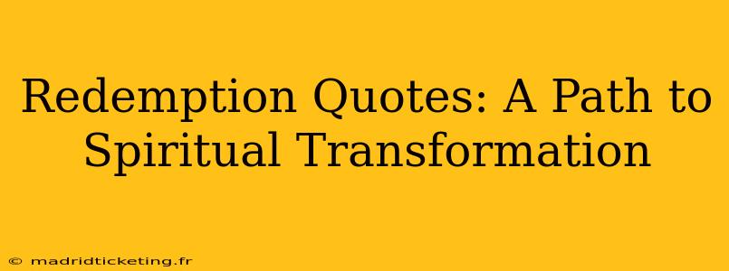 Redemption Quotes: A Path to Spiritual Transformation