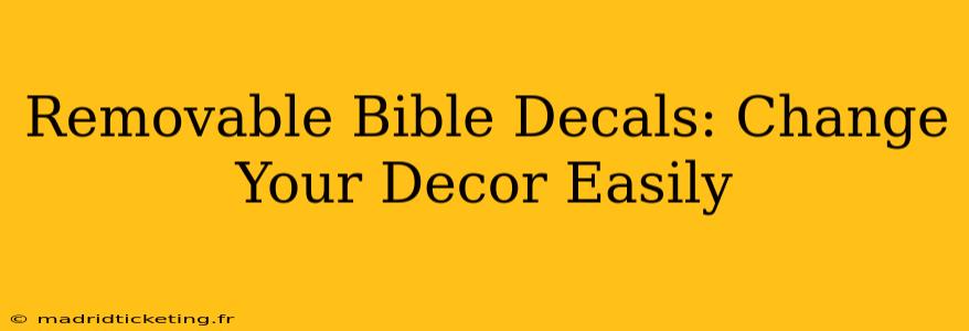 Removable Bible Decals: Change Your Decor Easily