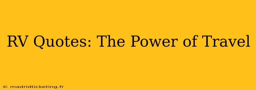 RV Quotes: The Power of Travel